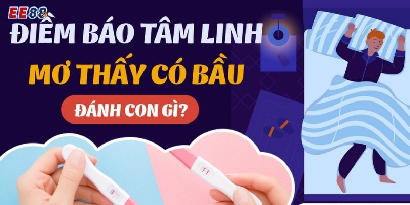 Những lời khuyên không bỏ lỡ từ giấc mơ thấy mình có bầu 